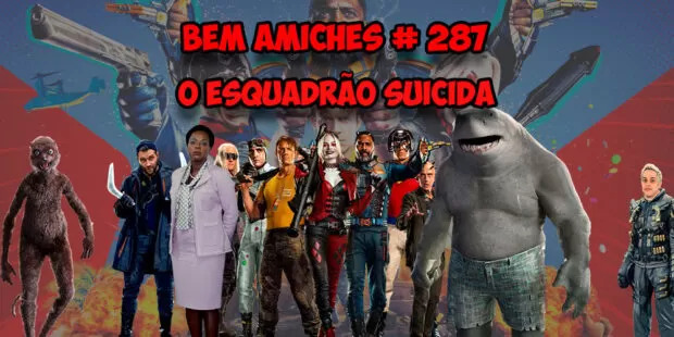 Bem Amiches O Esquadr O Suicida Superamiches